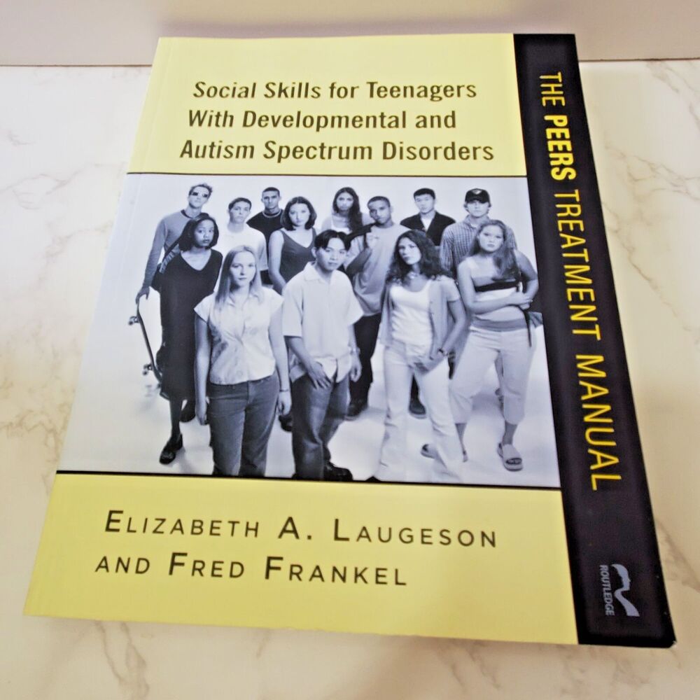 Laugeson Social Skills for Teenagers w Developmental & Autism Spectrum Disorders